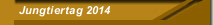 Jungtiertag 2014 